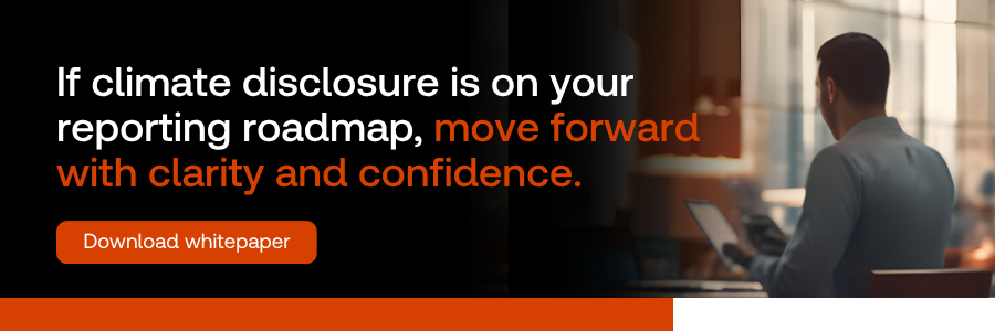 If climate disclosure is on your reporting roadmap, move forward with clarity and confidence. Download whitepaper.

