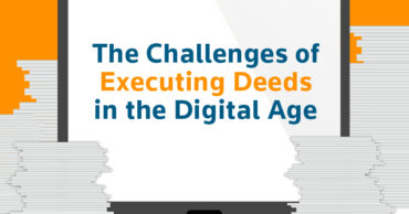 The Challenges of Executing Deeds in the Digital Age [Infographic]