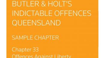 Indictable Offences Queensland: Chapter 33 – Offences Against Liberty [Sample Chapter]